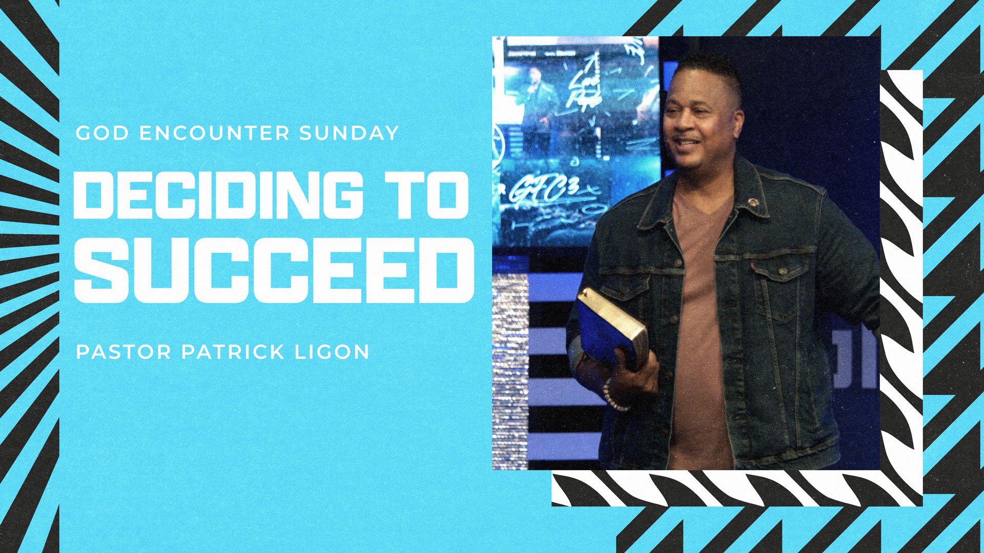 Deciding to Succeed - Pastor Patrick Ligon