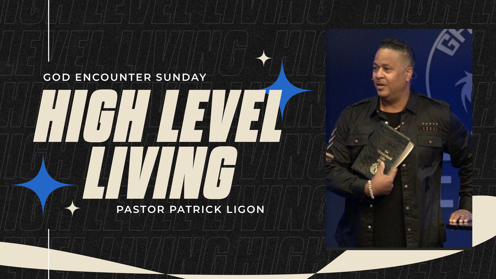High Level Living - Pastor Patrick Ligon