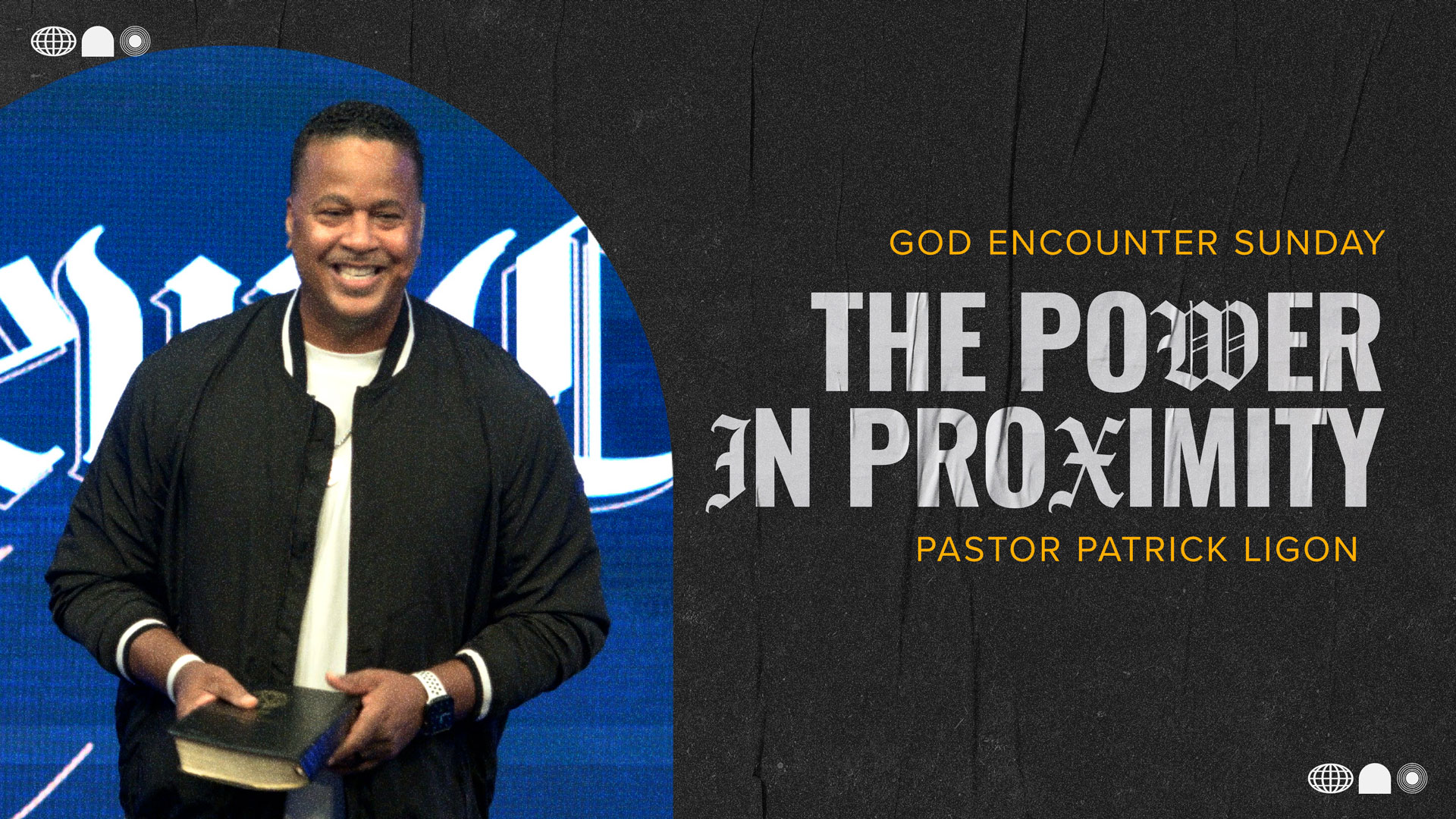The Power in Proximity - Pastor Patrick Ligon