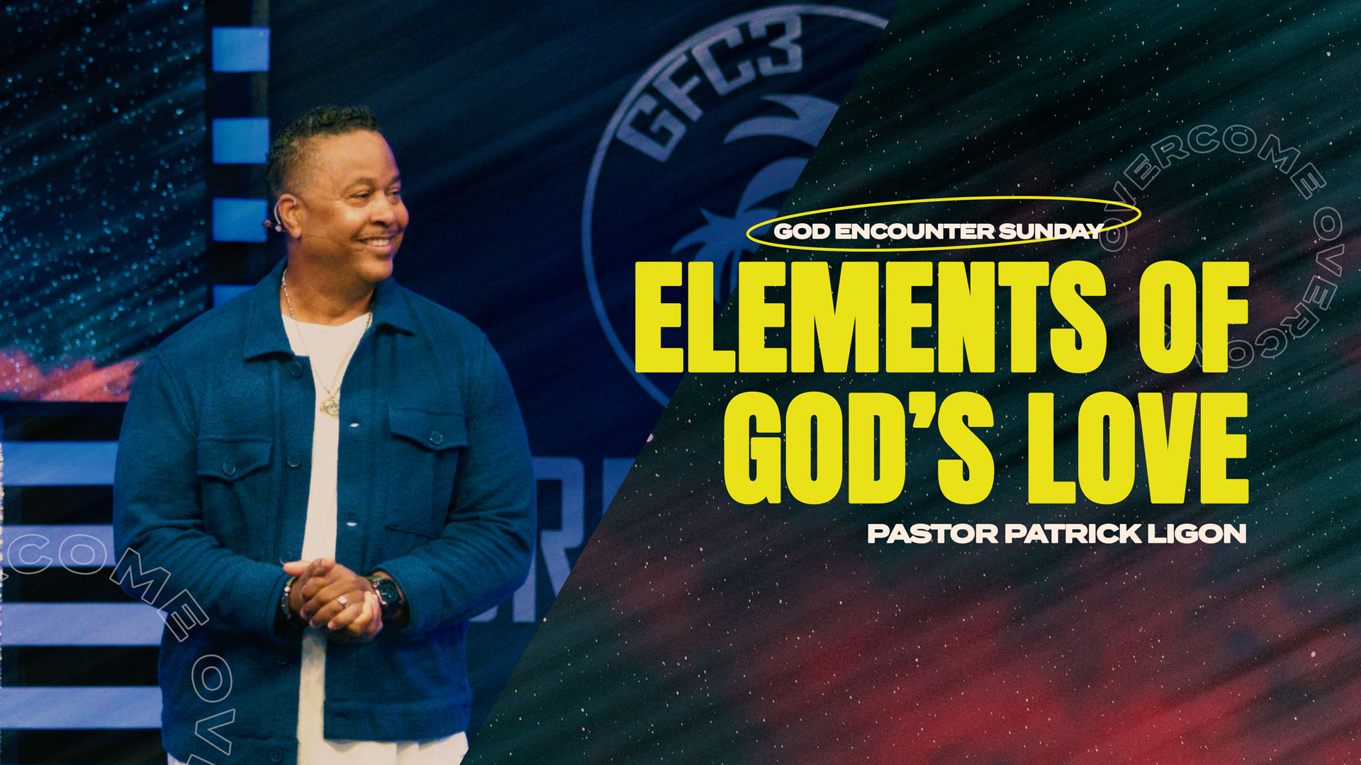 The Elements of God's Love - Pastor Patrick Ligon