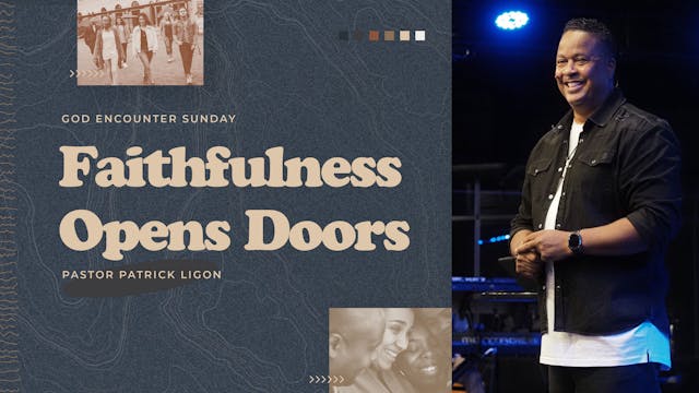 Faithfulness Opens Doors - Pastor Pat...