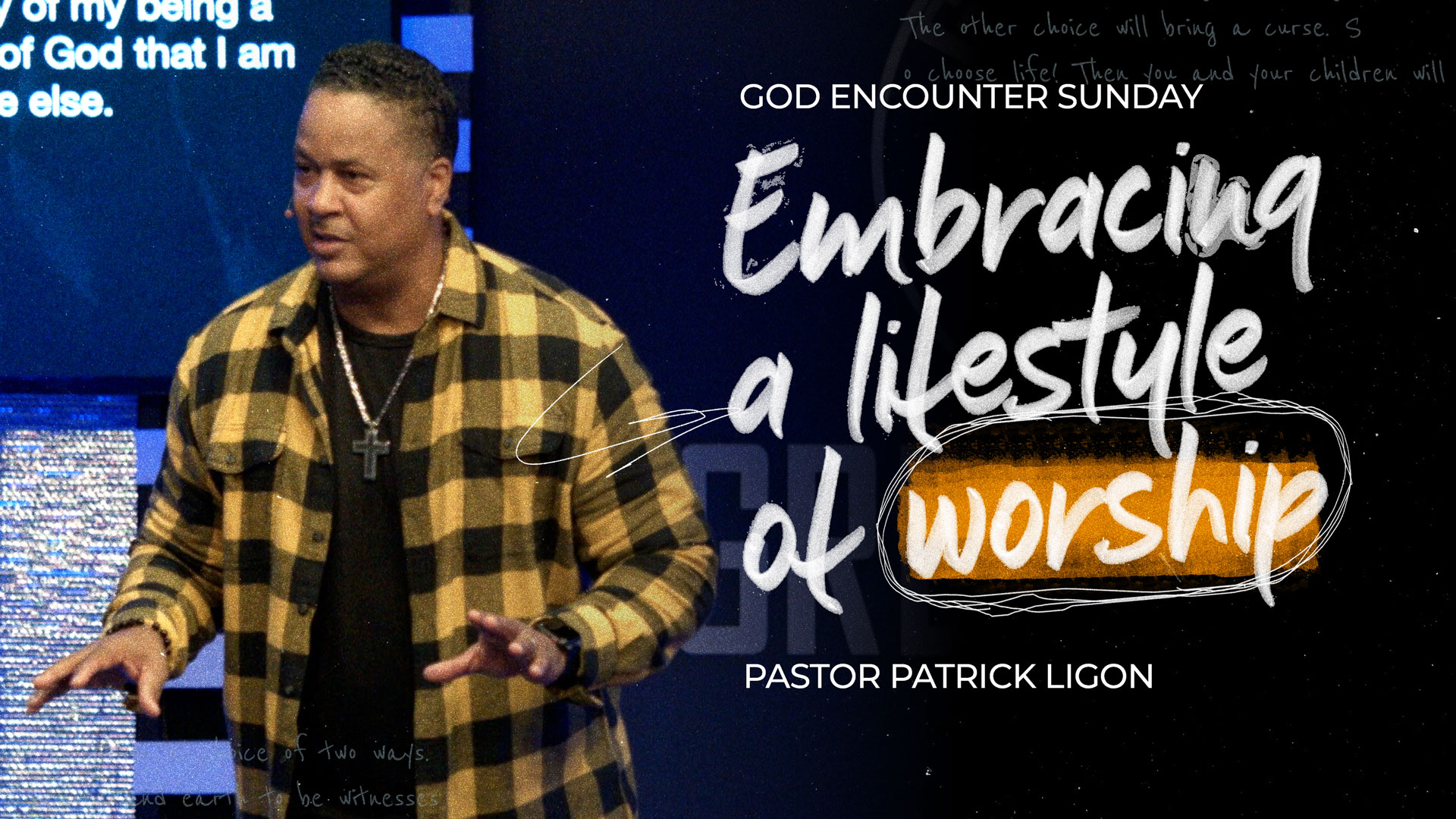Embracing a Lifestyle of Worship - Pastor Patrick Ligon