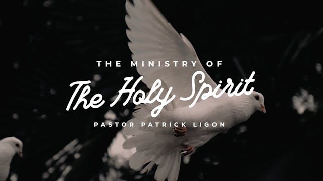 The Ministry of the Holy Spirit  (Audio) - Pastor Patrick Ligon