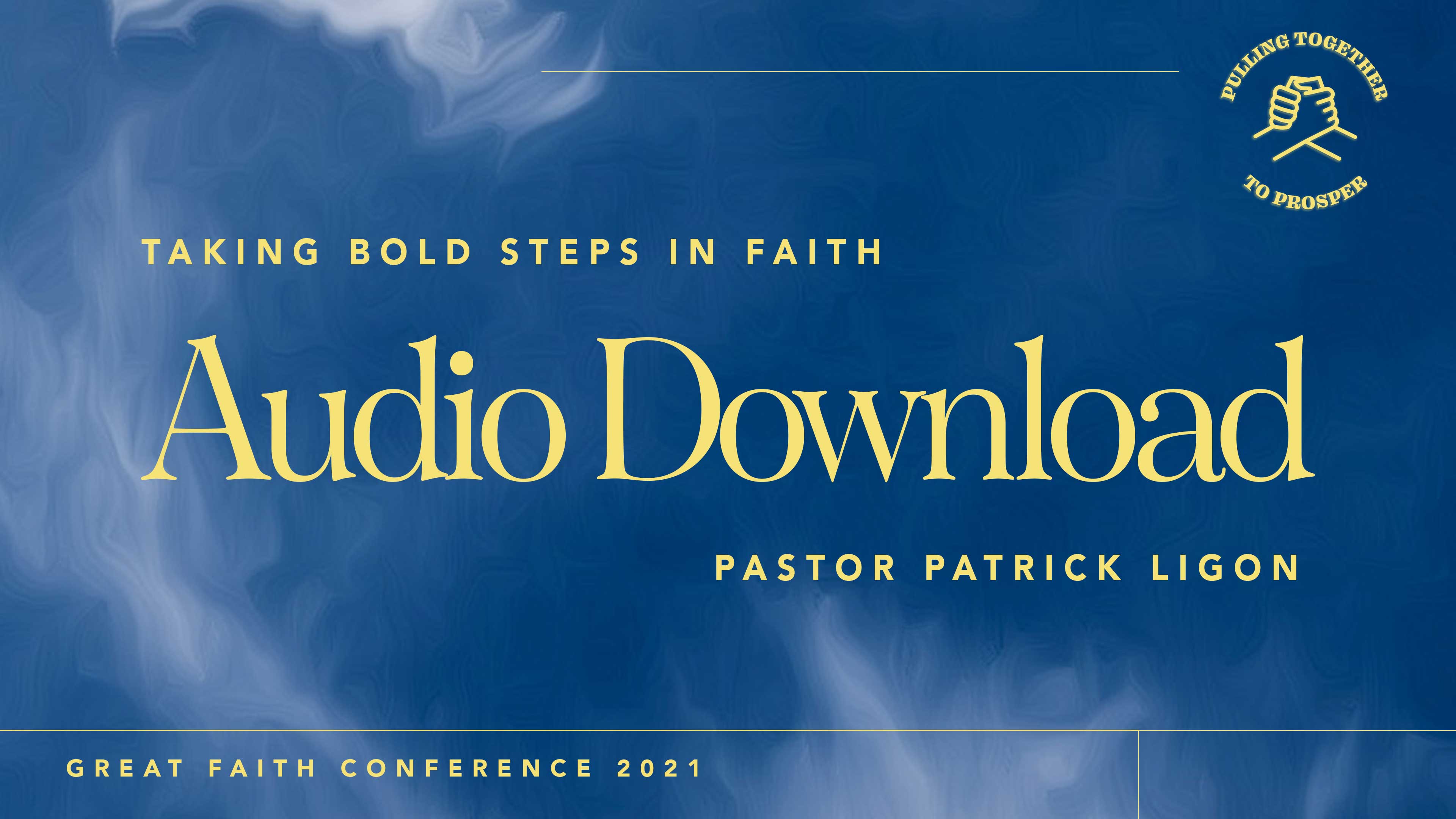 Taking Bold Steps In Faith (Audio Download) Pastor Patrick Ligon