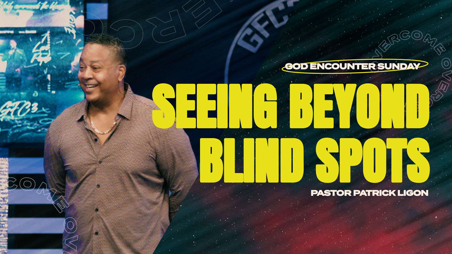 Seeing Beyond Blind Spots - Pastor Patrick Ligon