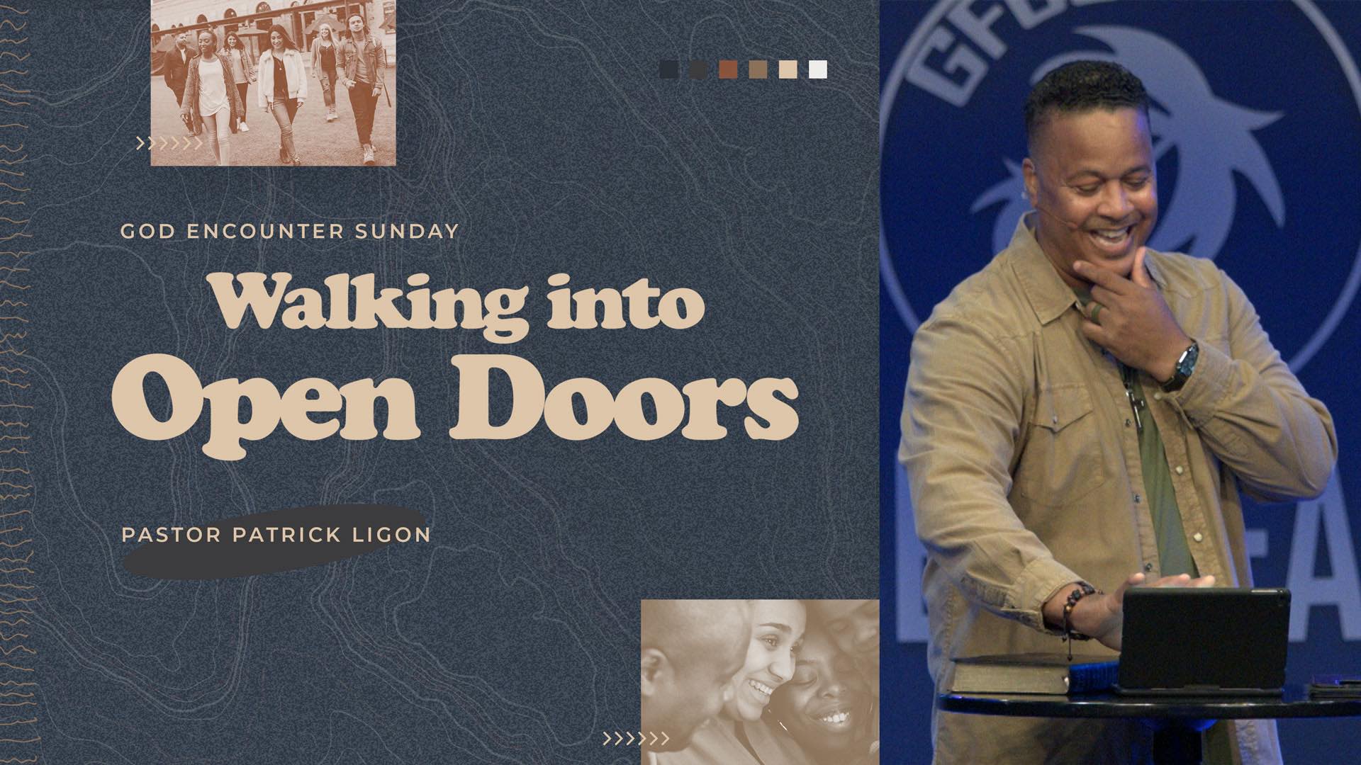 Walking Into Open Doors - Pastor Patrick Ligon