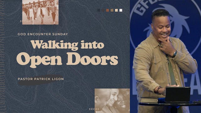 Walking Into Open Doors - Pastor Patr...