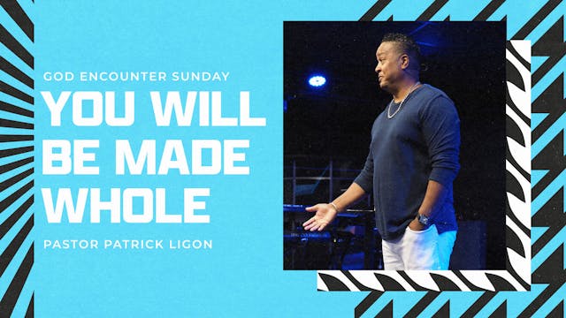 You Will Be Made Whole - Pastor Patri...