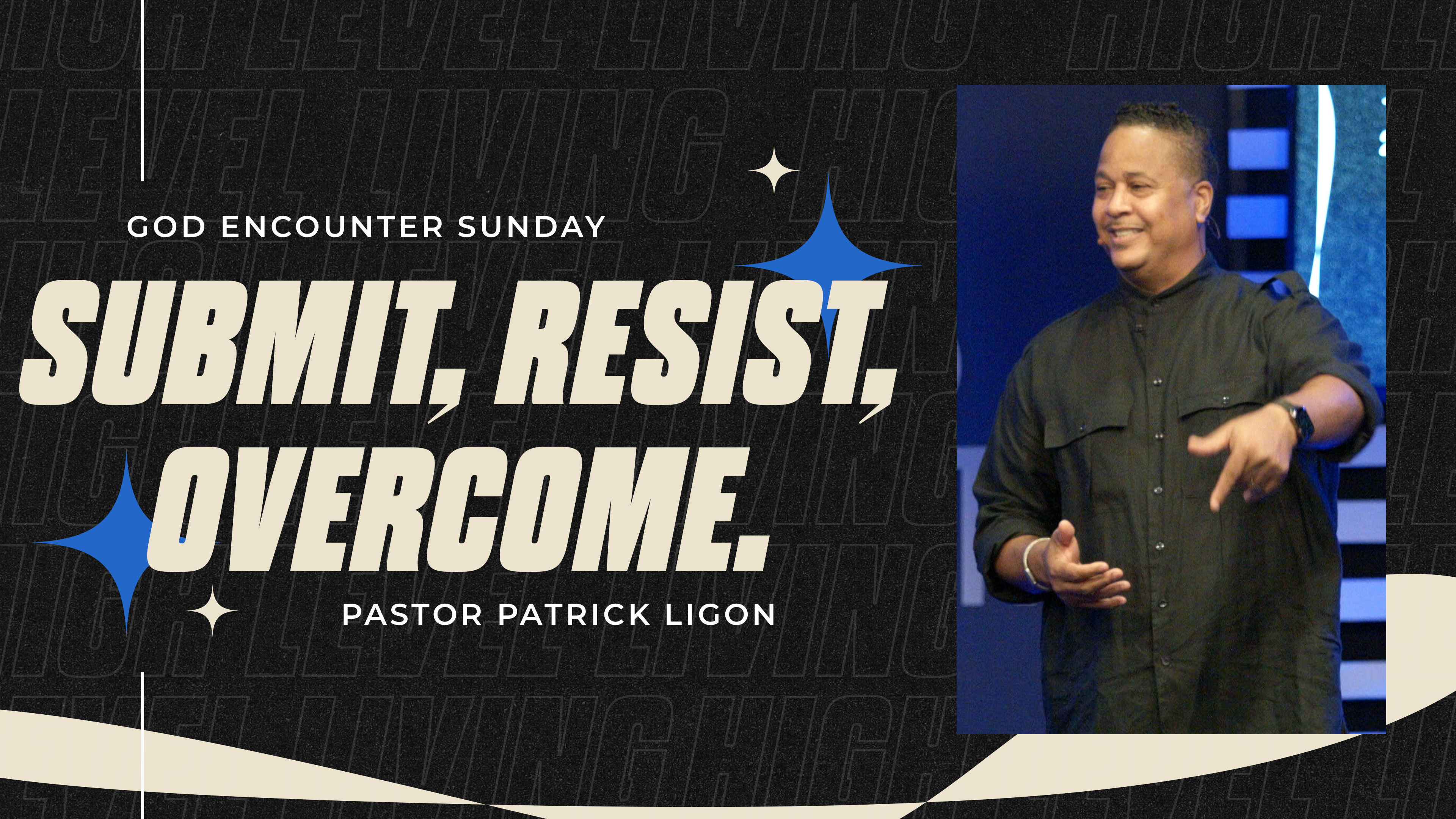 Submit, Resist & Overcome - Pastor Patrick Ligon