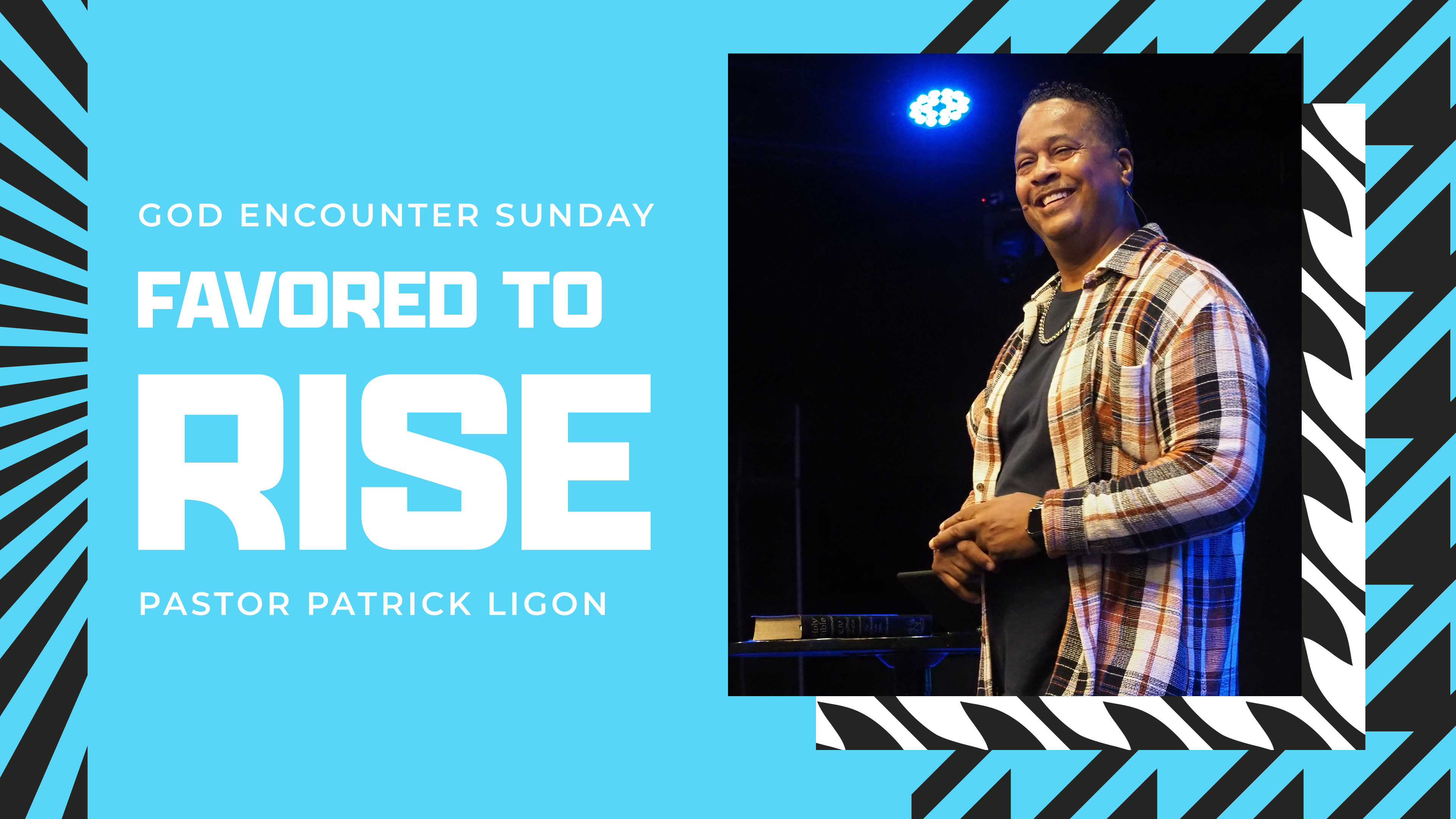 Favored to Rise - Pastor Patrick Ligon