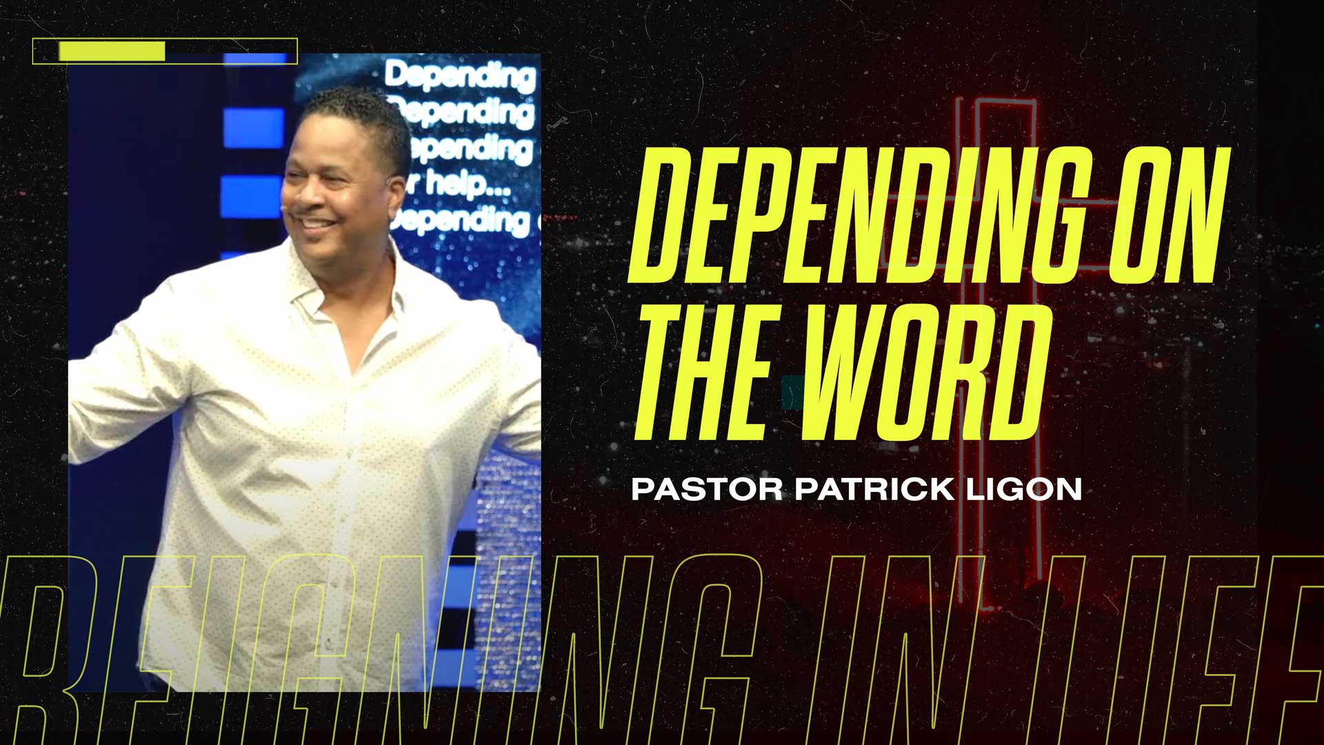 Depending on the Word (Audio) Pastor Patrick Ligon