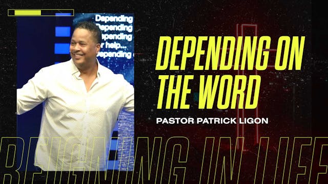 Depending on the Word (Audio) Pastor ...
