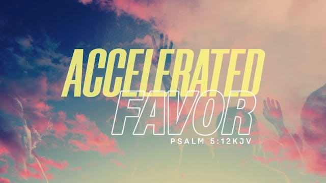 Accelerated Favor (Audio) Pastor Patr...