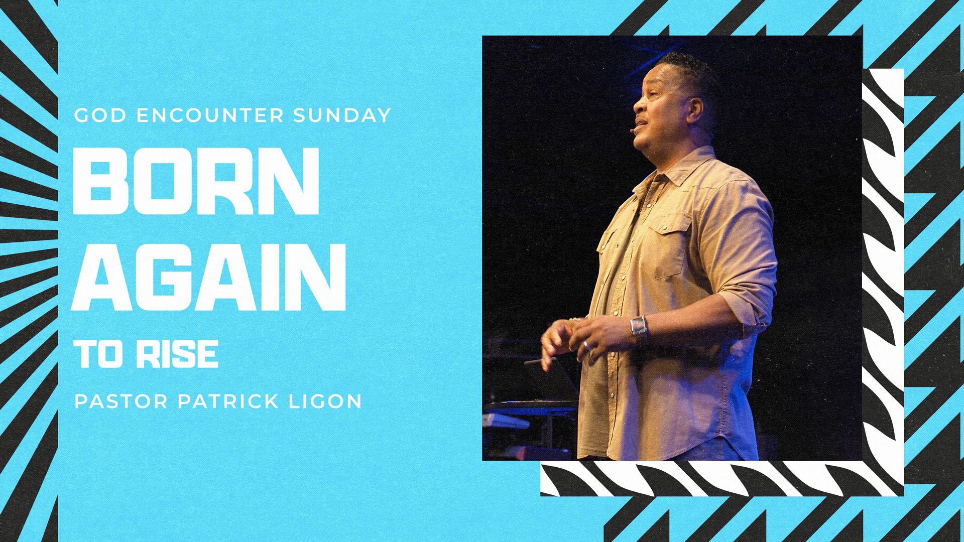 Born Again to Rise - Pastor Patrick Ligon