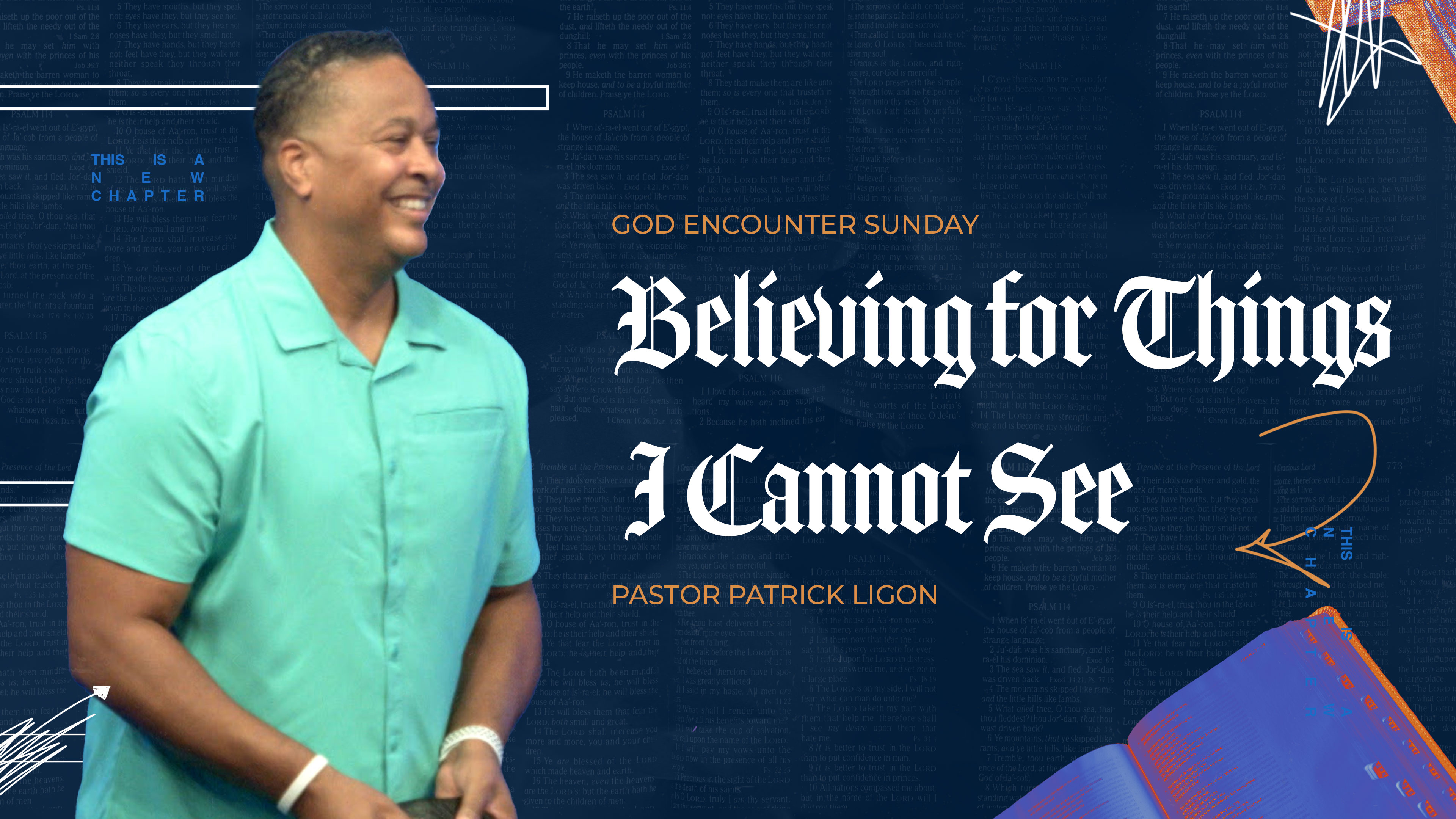 Believing for Things I Cannot See - Pastor Patrick Ligon