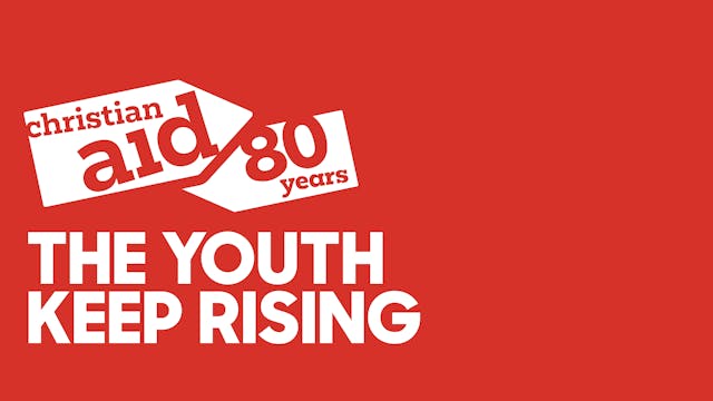 The Youth Keep Rising – Christian Aid
