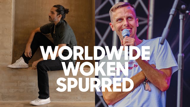 Worldwide Woken Spurred – Harry Baker and Luka Lesson