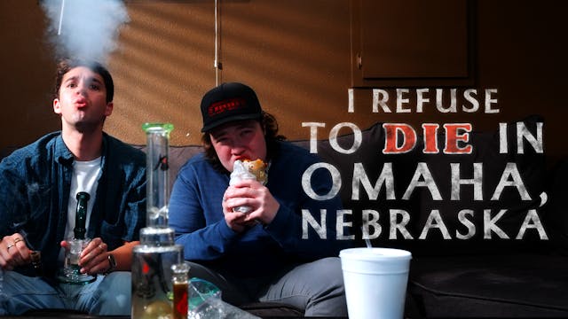 I Refuse to Die in Omaha Nebraska