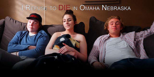 I Refuse to Die in Omaha Nebraska