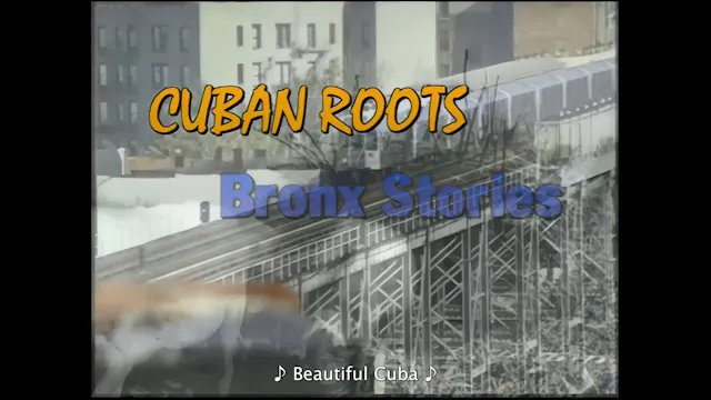 Cuban Roots Bronx Stories Trailer Eng Sub Burned In