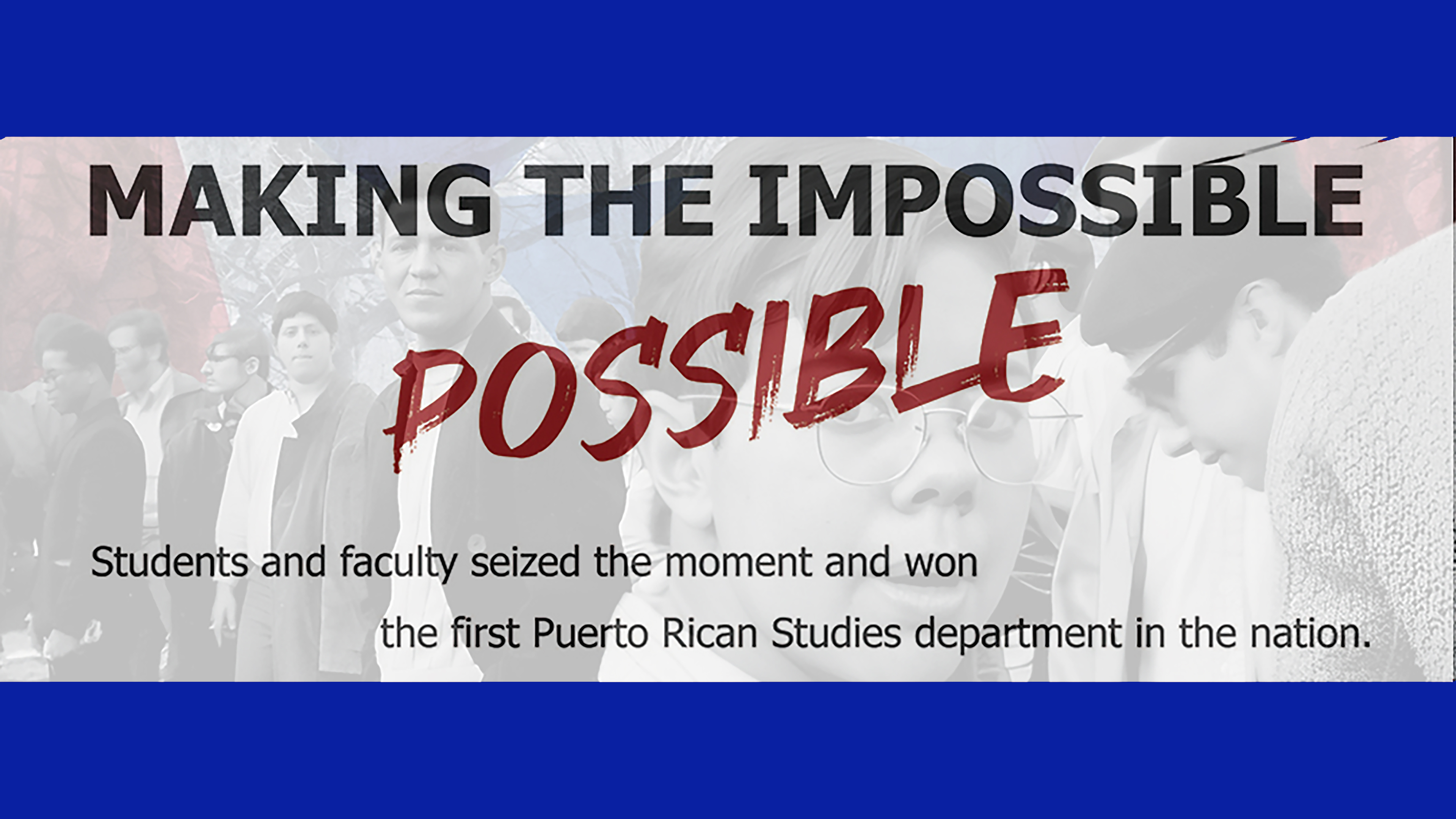 Making the Impossible Possible