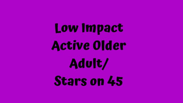 Low Impact Active Older Adult/ Stars on 45