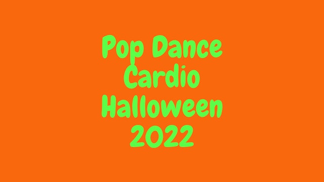 Pop Dance Cardio - Halloween 2022