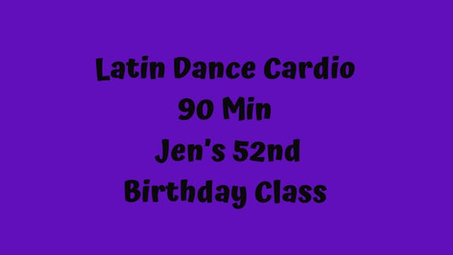 Latin Dance Cardio - Jen's 52nd Birthday Class