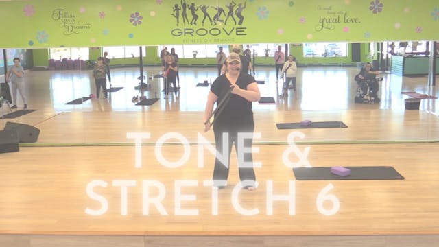 Tone & Stretch - Class 6   4/1/2023
