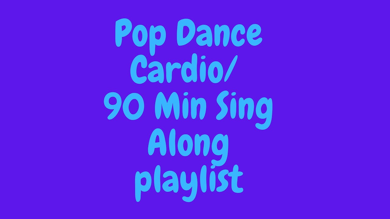 Pop Dance Cardio - 90 Min Sing Along Playlist