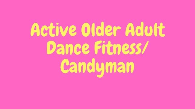 Active Older Adult Dance Fitness - Candyman