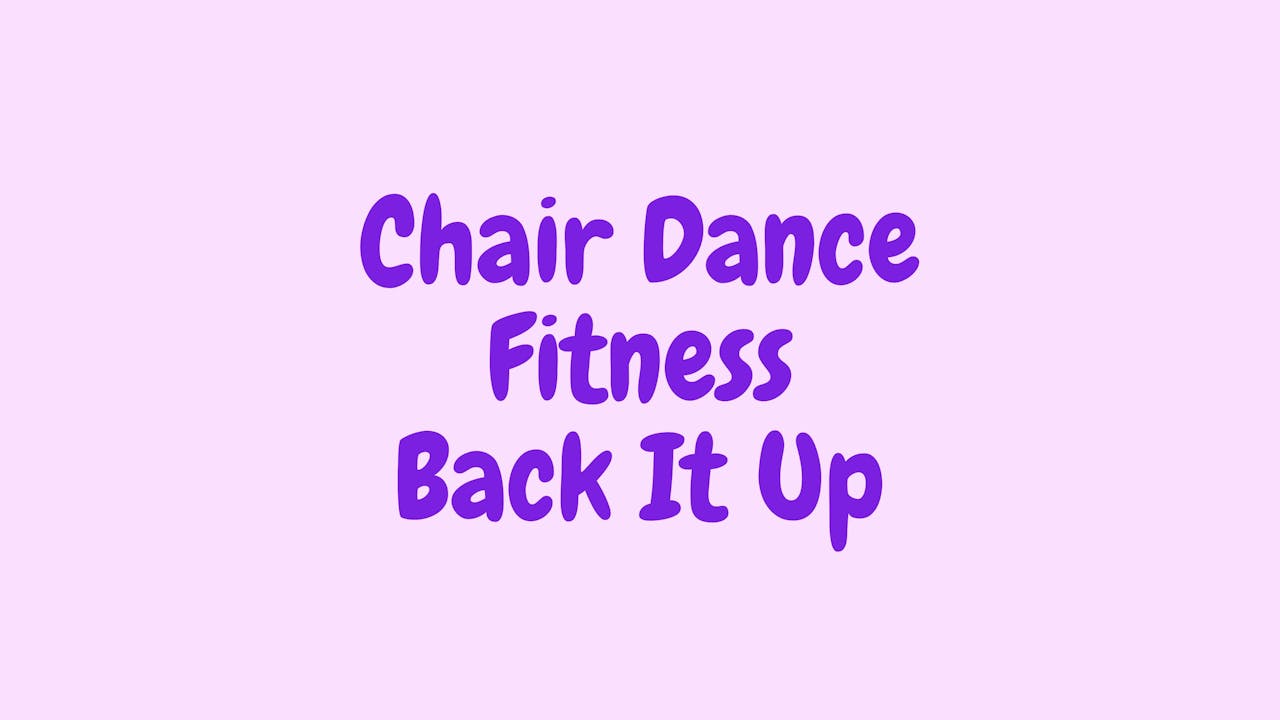 Chair Dance Fitness - Back It Up