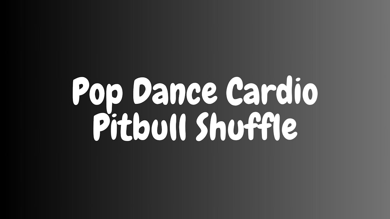 Pop Dance Cardio - Pitbull Shuffle