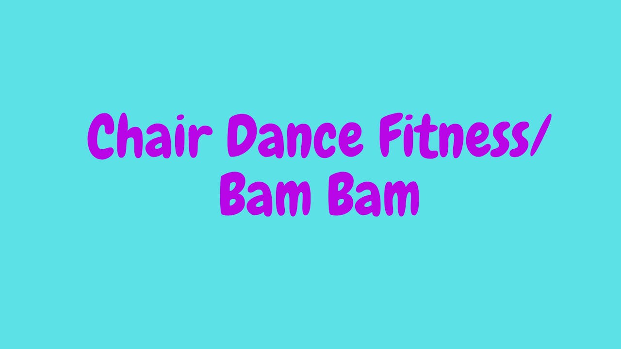 Chair Dance Fitness - Bam Bam