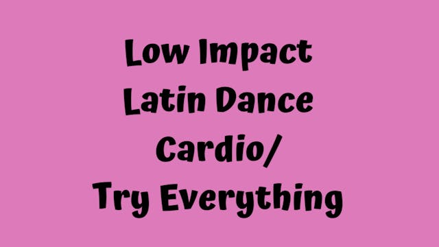 Low Impact Latin Dance Cardio - Try Everything