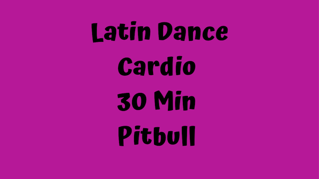 Pop Dance Cardio - 30 Minutes - Pitbull