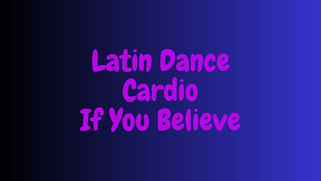 Latin Dance Cardio - If You Believe