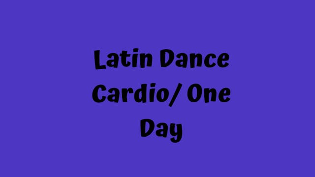 Latin Dance Cardio/ One Day