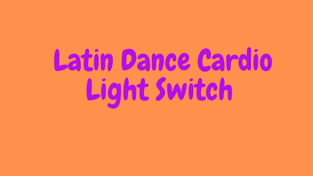 Latin Dance Cardio - Light Switch