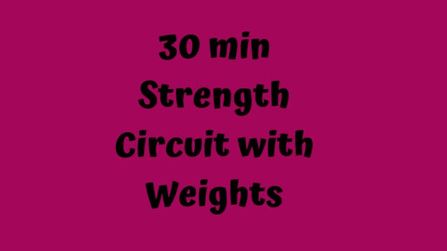30 min Strength Circuit with Weights