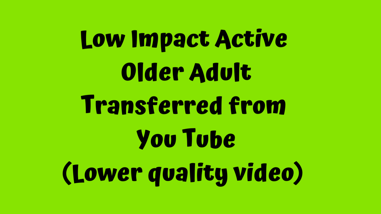 Active Older Adult Dance Fitness - One Love (YouTube transfer)