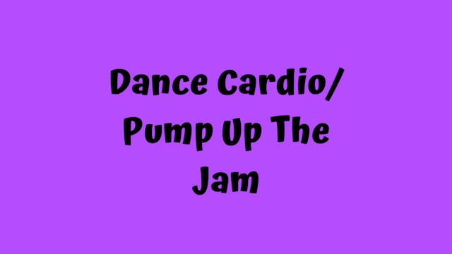 Dance Cardio/Pump Up The Jam