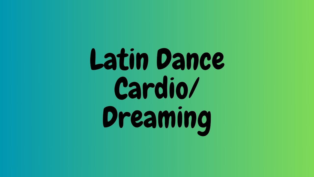 Latin Dance Cardio - Dreaming