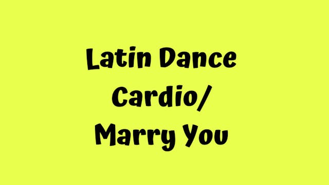 Latin Dance Cardio/Marry You 