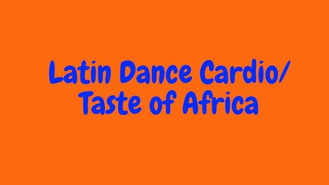 Latin Dance Cardio - Taste of Africa 