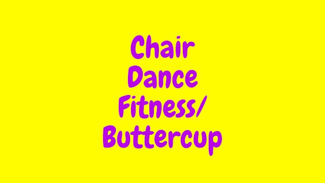 Chair Dance Fitness - Buttercup