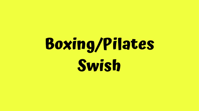 Boxing/Pilates - Swish