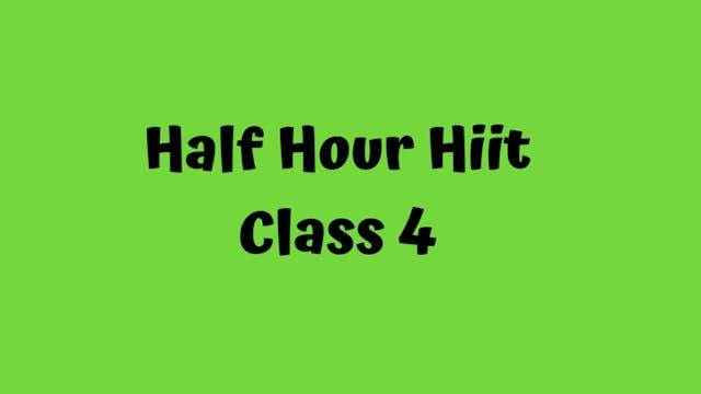 Half Hour HIIT - Class 4