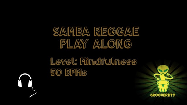 Samba Reggae Mindfulness 50 Playalong