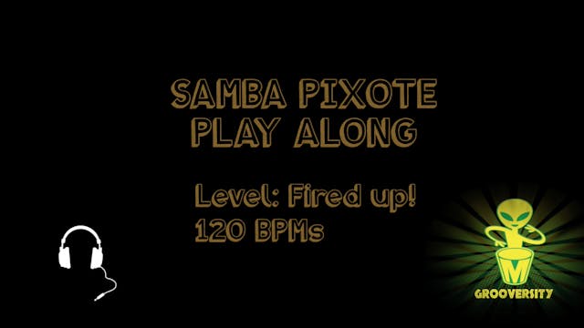 Samba Pixote Fired Up! 120 Playalong